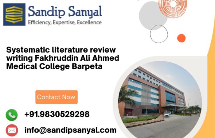 Systematic literature review writing Fakhruddin Ali Ahmed Medical College Barpeta