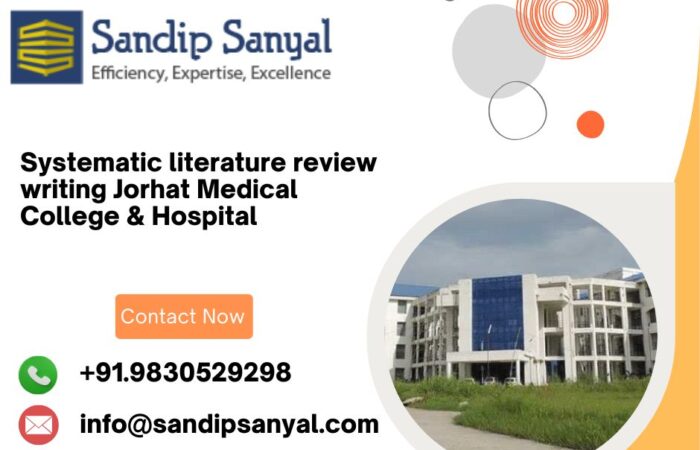 Systematic literature review writing Jorhat Medical College & Hospital